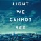 All the Light We Cannot See