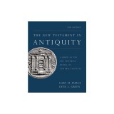 The New Testament in Antiquity, 2nd Edition: A Survey of the New Testament Within Its Cultural Contexts