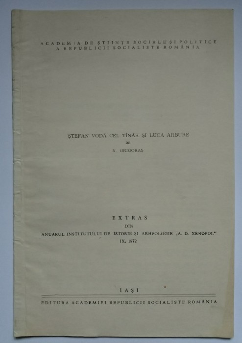 Academia RSR 1972 - N. Grigoraș Stefan Vodă cel T&acirc;năr și Luca Arbure, dedicație