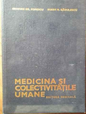 Medicina Si Colectivitatile Umane - G.g. Popescu S.m. Radulescu ,518987 foto