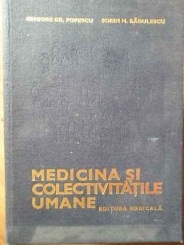 Medicina Si Colectivitatile Umane - G.g. Popescu S.m. Radulescu ,518987