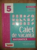 Matematica: Caiet de vacanta Clasa a 5 a - Maria Zaharia