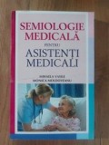 Semiologie medicala pentru asistenti medicali- Mihaela Vasile, Monica Moldoveanu