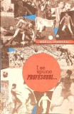 I se spune Profesorul... - Marius Popescu, Editura Militara 1969, Carte Sport, Coperta Necartonata