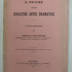 O PRIVIRE ASUPRA EVOLUTIEI ARTEI DRAMATICE - LECTIE DE DESCHIDERE de CORNELIU MOLDOVANU , 1912, DEDICATIE CATRE SPIRU HARET *