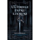 Ultimele Patru Lucruri - Paul Hoffman, Rao