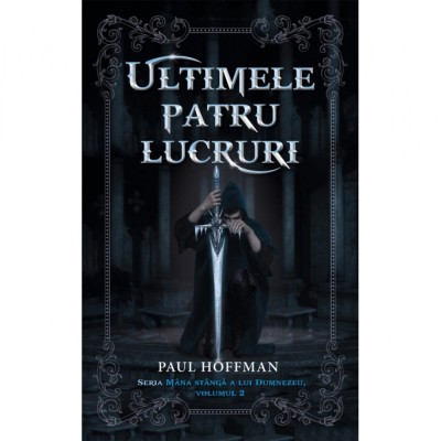 Ultimele Patru Lucruri - Paul Hoffman foto