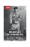 Rudolf de Habsburg. Mayerling sau sf&acirc;rşitul unui imperiu - Paperback brosat - Christine Mondon - Corint