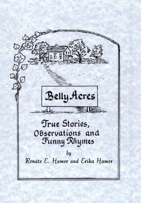 Belly Acres: True Stories, Observations and Funny Rhymes foto