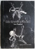 Am trecut prin iad - Ion Pantazi - Carte Istorie