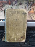 Salluste, Gaius Sallustius Crispus, De conjuratione Catilinae; De bello jugurthino, ediție latină-franceză &icirc;ngrijită de R. Lallier, Paris c. 1900 211
