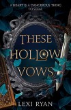 These Hollow Vows | Lexi Ryan, Hodder &amp; Stoughton