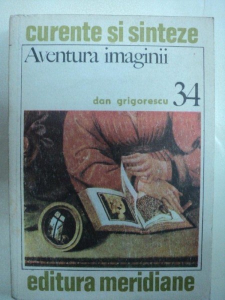 AVENTURA IMAGINII- DAN GRIGORESCU -BUC. 1982