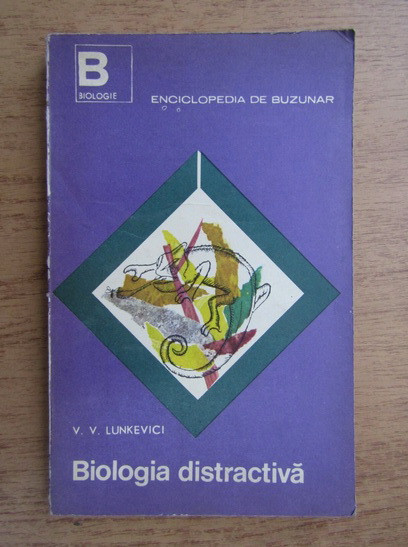 V. V. Lunkevici - Biologia distractiva