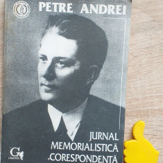 Jurnal. Memorialistica. Corespondenta Petre Andrei