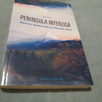 PENINSULA INTERZISA -MARTURIE DESPRE VIATA PE MUNTELE ATHOS foto