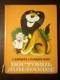Kornei Ciukovski - Doctorul Aumădoare (ilustrații de V. Cijikov; 1978) (puțin uzată, vezi descriere)