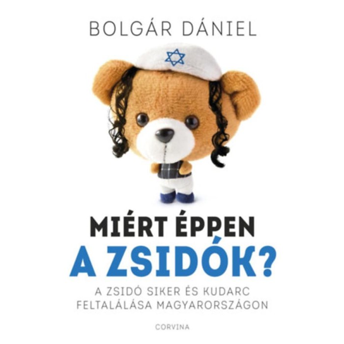 Mi&eacute;rt &eacute;ppen a zsid&oacute;k? - Bolg&aacute;r D&aacute;niel