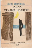 JOHN STEINBECK - IARNA VRAJBEI NOASTRE ( MER )