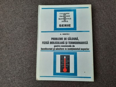 PROBLEME DE CALDURA FIZICA MOLECULARA SI TERMODINAMICA HRISTEV RF22/4 foto
