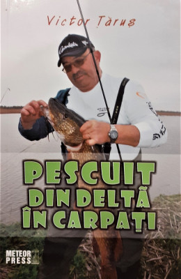 Pescuit din Delta in Carpati foto