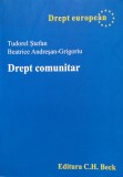 Drept Comunitar, Tudorel Stefan, C.H. Beck, 2007, 714 pagini, Brosata - Carte de Drept