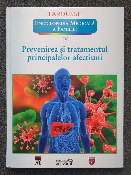 ENCICLOPEDIA MEDICALA. PREVENIREA SI TRATAMENTUL PRINCIPALELOR AFECTIUNI (III)