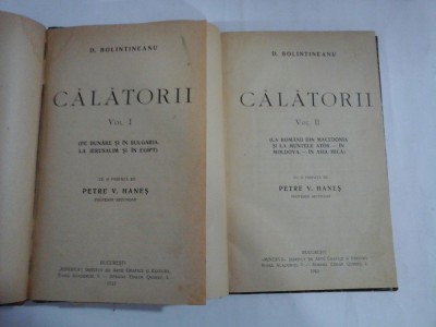 CALATORII vol.I si vol.II - D. BOLINTINEANU - Bucuresti, 1915 foto