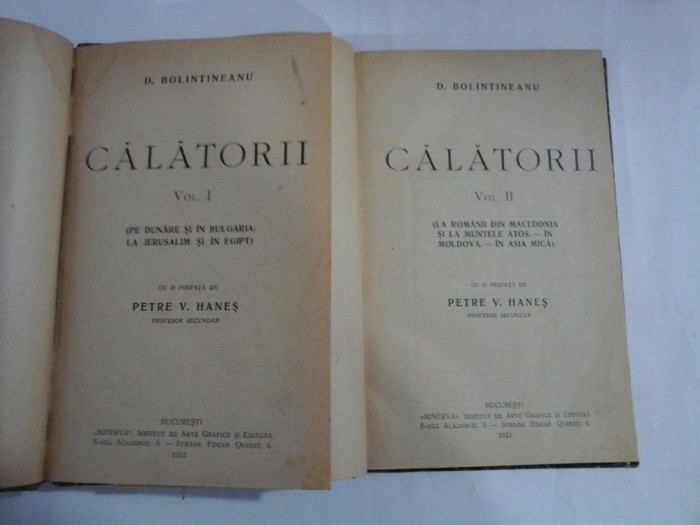 CALATORII vol.I si vol.II - D. BOLINTINEANU - Bucuresti, 1915