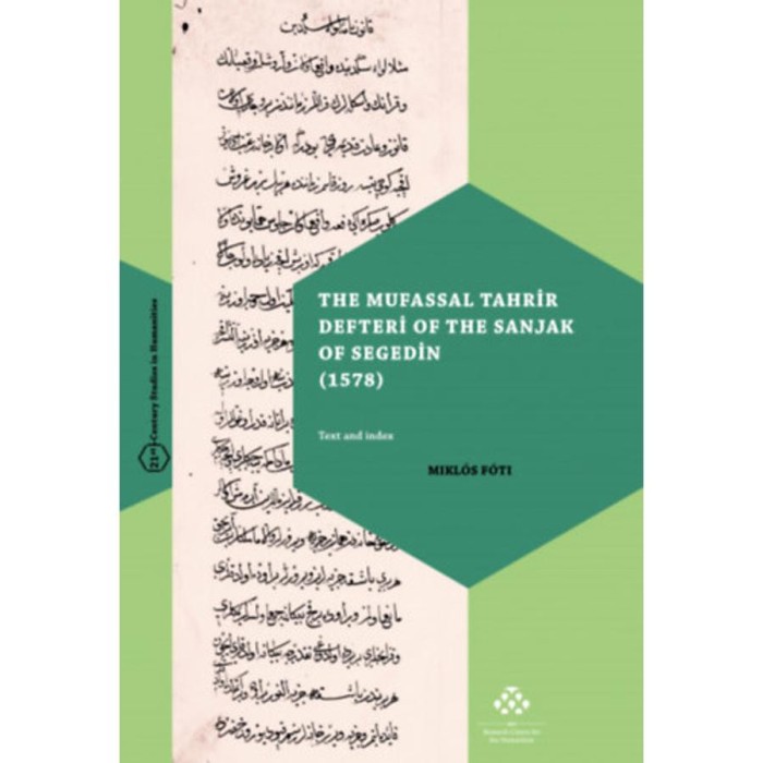 The Mufassal Tahrir Defteri of the Sanjak of Segedin (1578)