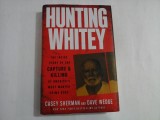 HUNTING WHITEY - CASEY SHERMAN AND DAVE WEDGE