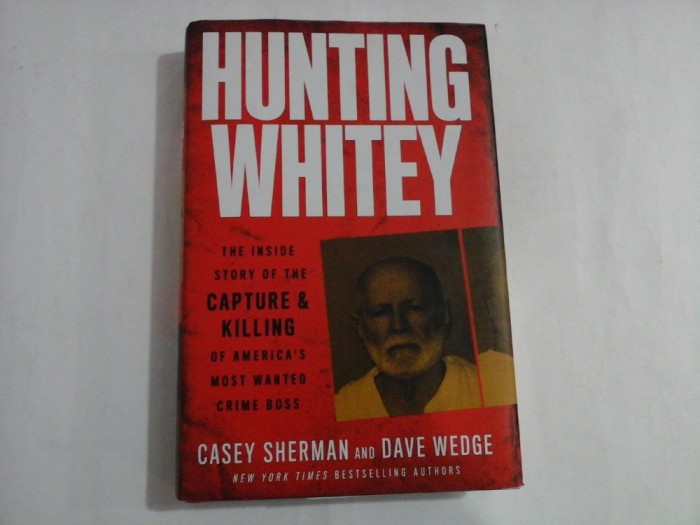 HUNTING WHITEY - CASEY SHERMAN AND DAVE WEDGE