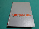 AMPELOGRAFIA REPUBLICII POPULARE ROM&Acirc;NE * VOL. IV * 1960 *