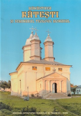 MANASTIREA RATESTI SI SEMINARUL TEOLOGIC MONAHAL foto