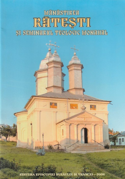 MANASTIREA RATESTI SI SEMINARUL TEOLOGIC MONAHAL
