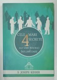 CELE MARI 4 SECRETE ALE UNEI BISERICI INFLORITOARE , de S. JOSEPH KIDDER , 2013