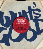 What&#039;s Good?: Liner Notes on Rap and Language