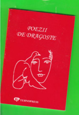 &amp;rdquo;Poezii de dragoste&amp;rdquo;, carte liliput, Tehnopress Iasi, 2002, ed bibliofila CR foto