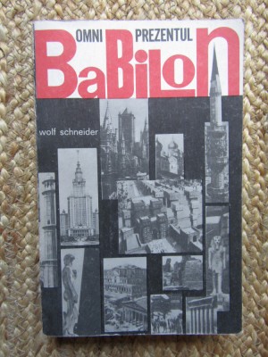 Wolf Schneider - Omniprezentul Babilon foto