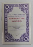 VIATA , ACATISTUL SI PARACLISUL CUVIOSULUI PARINTELUI NOSTRU DIMITRIE CEL NOU BASARABOV , 1995