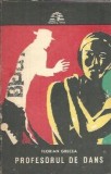 Profesorul de dans - Florian Grecea