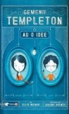 Cumpara ieftin Gemenii Templeton au o idee/Ellis Weiner