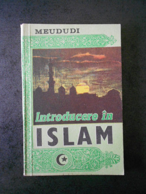 MEUDUDI - INTRODUCERE IN ISLAM (contine sublinieri) foto