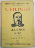 CIOCOII VECHI SI NOI de N. FILIMON , 1941