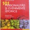101 PERSONALITATI SI EVENIMENTE ISTORICE de MAGDA STAN si CRISTIAN VORNICU , 2008