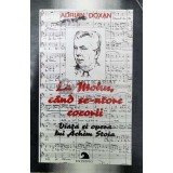 La Mohu, c&acirc;nd se-ntorc cocorii. Viata si opera lui Achim Stoia - 2002 - Adrian Doxan ($U43)