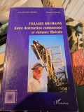 Villages Roumains: Entre destruction communiste et violence liberale - Alina Mungiu-Pippidi, Gerald Althabe