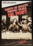 ✝ CARTE de BUCATE pentru ZILELE de POST &ndash; Maica Lucia Nedelea SCRIS si FORMAT MARE 24x17cm Preparare Retete Culinare Pomeni Parastase 1998 Gemma Press