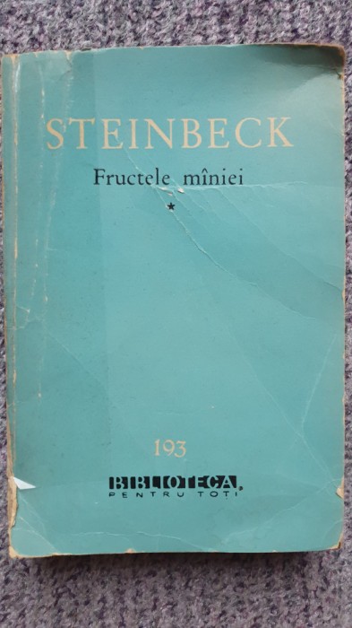 Fructele maniei, Steinbeck, vol I, BPT 1963, 332 pagini