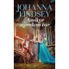 Amikor szerelem v&aacute;r - Johanna Lindsey